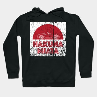 Hakuna Miata Hoodie